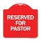 Signmission Designer Series Sign-Reserved for Pastor, Red & White Aluminum Sign, 18" x 18", RW-1818-23186 A-DES-RW-1818-23186 - alternate 1